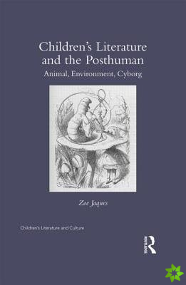 Childrens Literature and the Posthuman