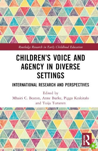 Childrens Voice and Agency in Diverse Settings