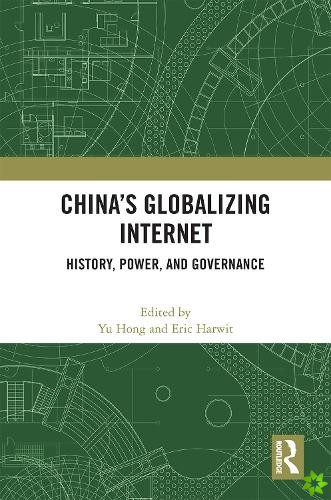 Chinas Globalizing Internet