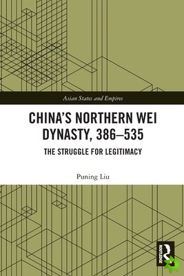 Chinas Northern Wei Dynasty, 386-535