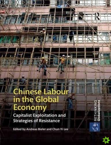 Chinese Labour in the Global Economy