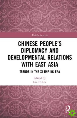 Chinese People's Diplomacy and Developmental Relations with East Asia