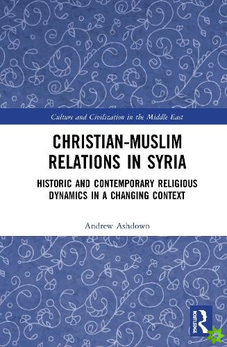 ChristianMuslim Relations in Syria