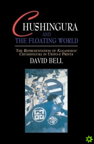 Chushingura and the Floating World