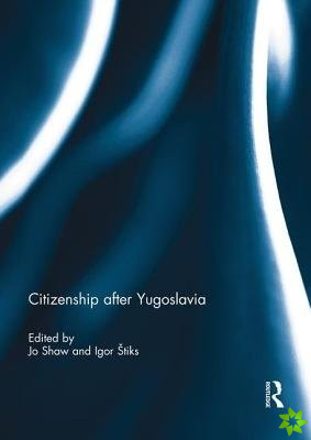 Citizenship after Yugoslavia