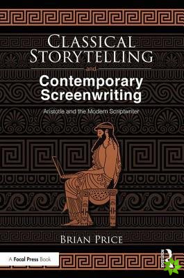Classical Storytelling and Contemporary Screenwriting