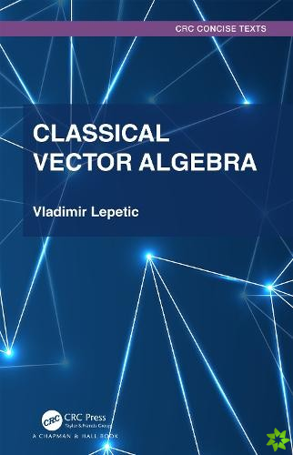 Classical Vector Algebra