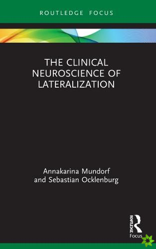 Clinical Neuroscience of Lateralization