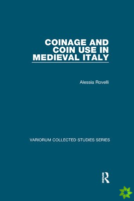 Coinage and Coin Use in Medieval Italy