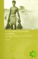 Colonial Economy in Crisis