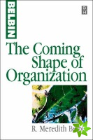 Coming Shape of Organization
