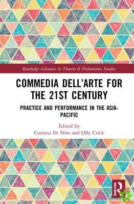 Commedia dellArte for the 21st Century