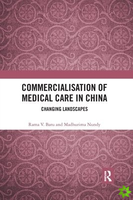 Commercialisation of Medical Care in China