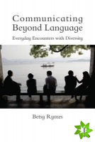 Communicating Beyond Language