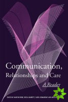 Communication, Relationships and Care