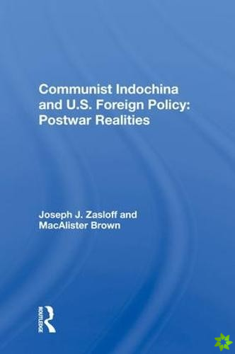 Communist Indochina And U.s. Foreign Policy
