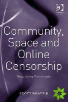 Community, Space and Online Censorship