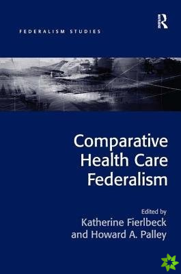 Comparative Health Care Federalism