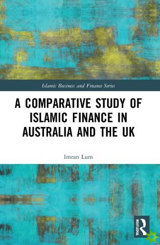 Comparative Study of Islamic Finance in Australia and the UK