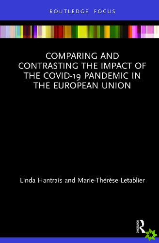 Comparing and Contrasting the Impact of the COVID-19 Pandemic in the European Union