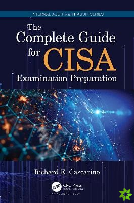 Complete Guide for CISA Examination Preparation