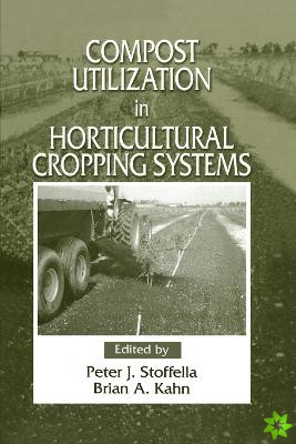Compost Utilization In Horticultural Cropping Systems