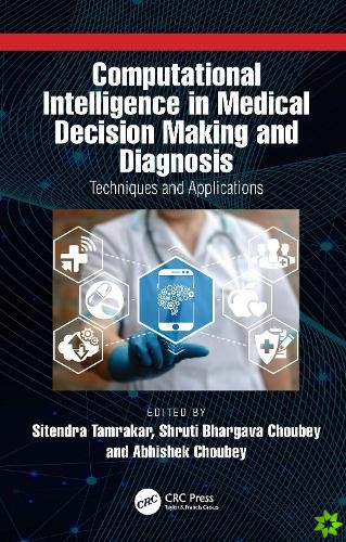 Computational Intelligence in Medical Decision Making and Diagnosis