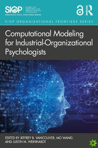 Computational Modeling for Industrial-Organizational Psychologists