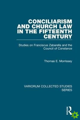 Conciliarism and Church Law in the Fifteenth Century