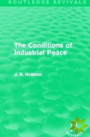 Conditions of Industrial Peace (Routledge Revivals)