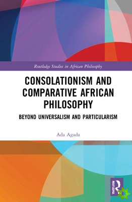 Consolationism and Comparative African Philosophy