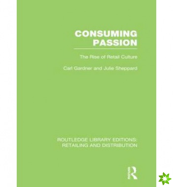 Consuming Passion (RLE Retailing and Distribution)