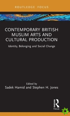 Contemporary British Muslim Arts and Cultural Production