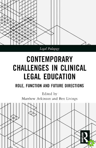 Contemporary Challenges in Clinical Legal Education