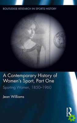 Contemporary History of Women's Sport, Part One