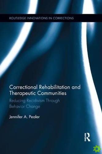 Correctional Rehabilitation and Therapeutic Communities