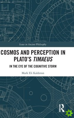 Cosmos and Perception in Platos Timaeus