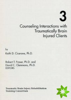 Counseling Interactions with Traumatically Brain Injured Clients