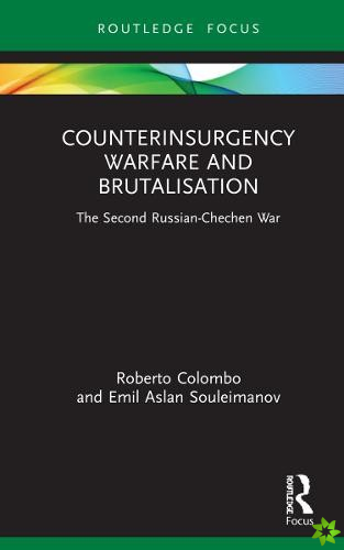 Counterinsurgency Warfare and Brutalisation