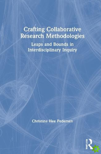 Crafting Collaborative Research Methodologies
