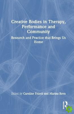 Creative Bodies in Therapy, Performance and Community