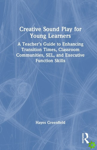 Creative Sound Play for Young Learners