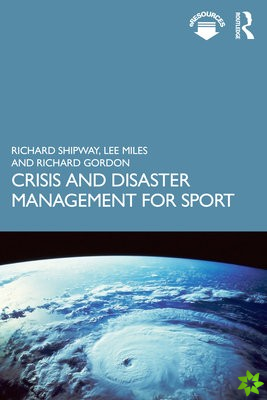 Crisis and Disaster Management for Sport