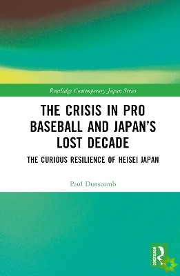 Crisis in Pro Baseball and Japans Lost Decade