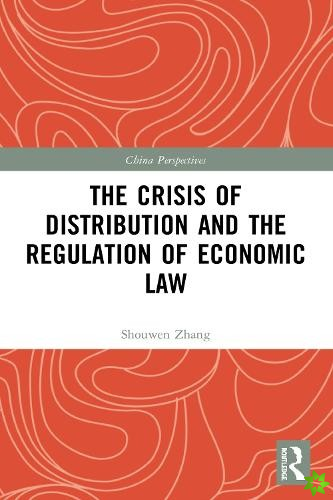 Crisis of Distribution and the Regulation of Economic Law