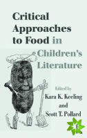 Critical Approaches to Food in Childrens Literature