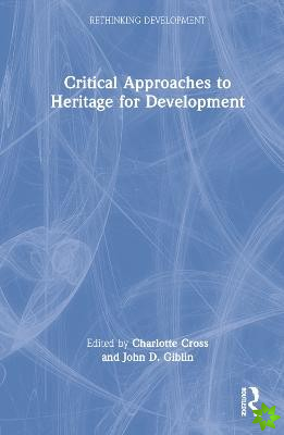 Critical Approaches to Heritage for Development