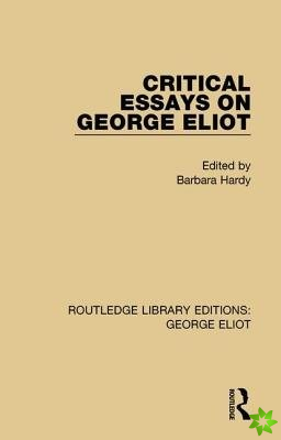 Critical Essays on George Eliot
