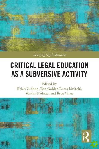 Critical Legal Education as a Subversive Activity
