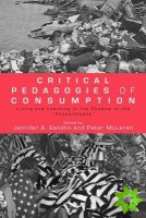 Critical Pedagogies of Consumption